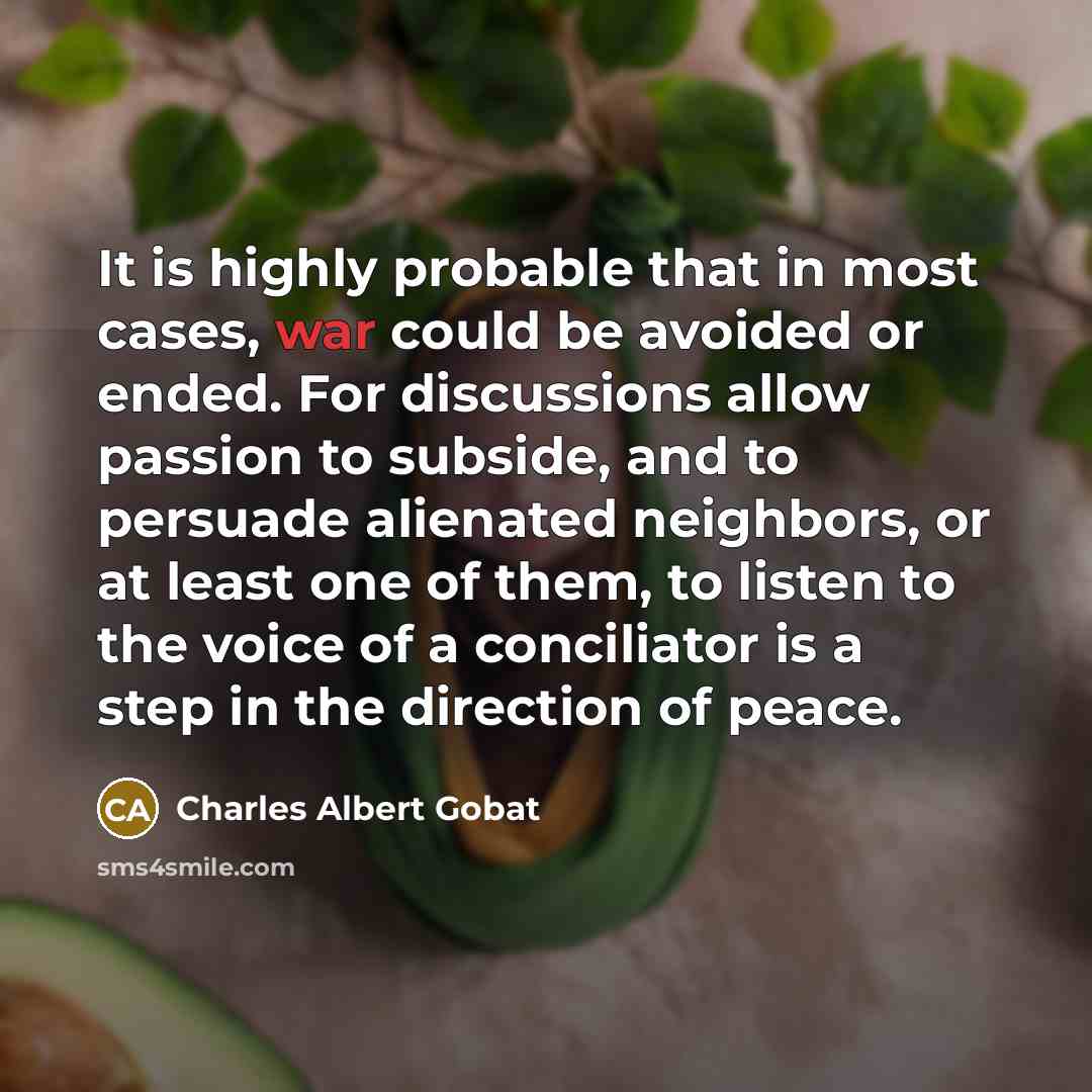 “It is highly probable that in most cases, war could…” quote by Charles Albert Gobat