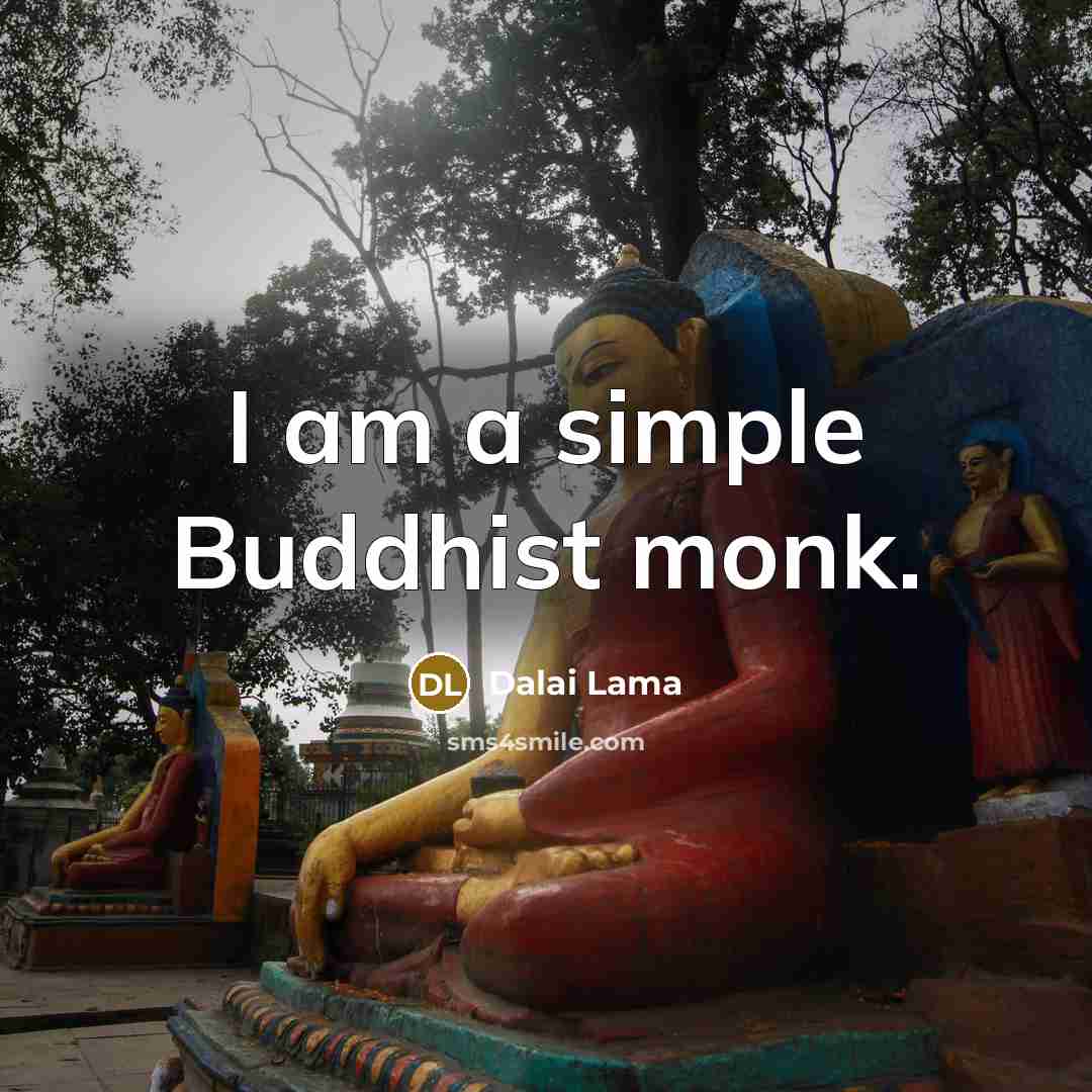 “I am a simple Buddhist monk.…” quote by Dalai Lama