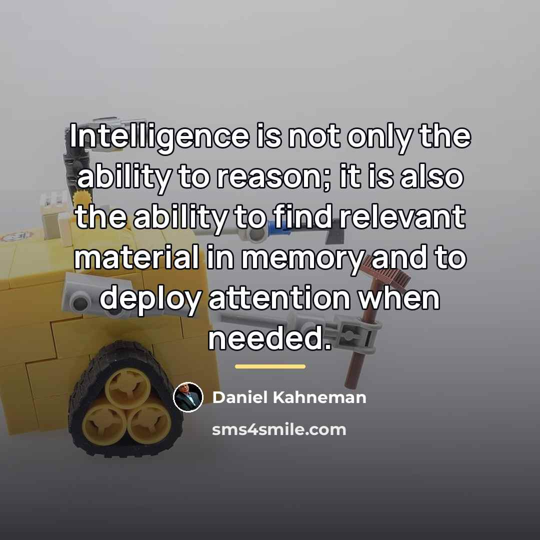 “Intelligence is not only the ability to reason; it is…” quote by Daniel Kahneman