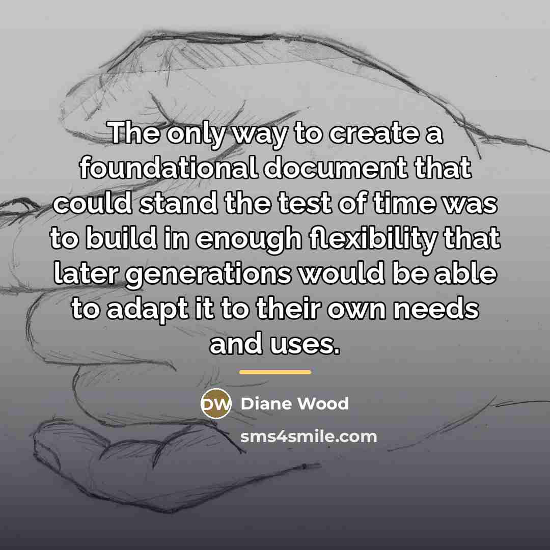 “The only way to create a foundational document that could…” quote by Diane Wood