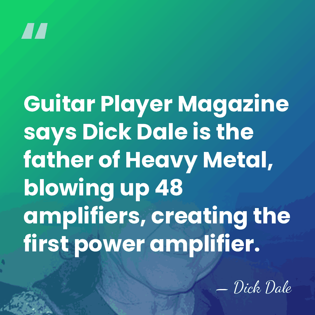Guitar Player Magazine says Dick Dale is the father of Heavy Metal,&hellip; - Dick Dale