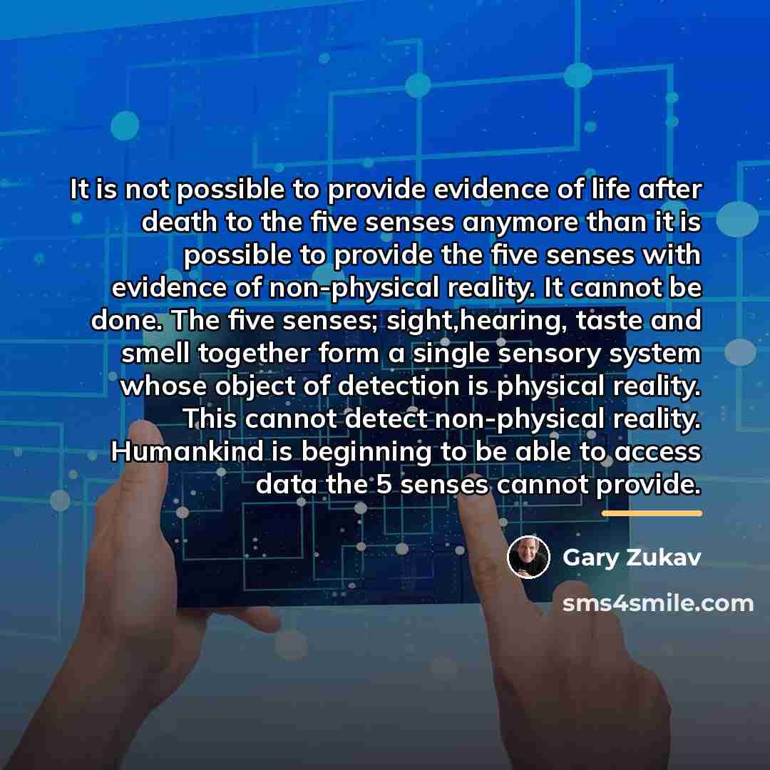 “It is not possible to provide evidence of life after…” quote by Gary Zukav