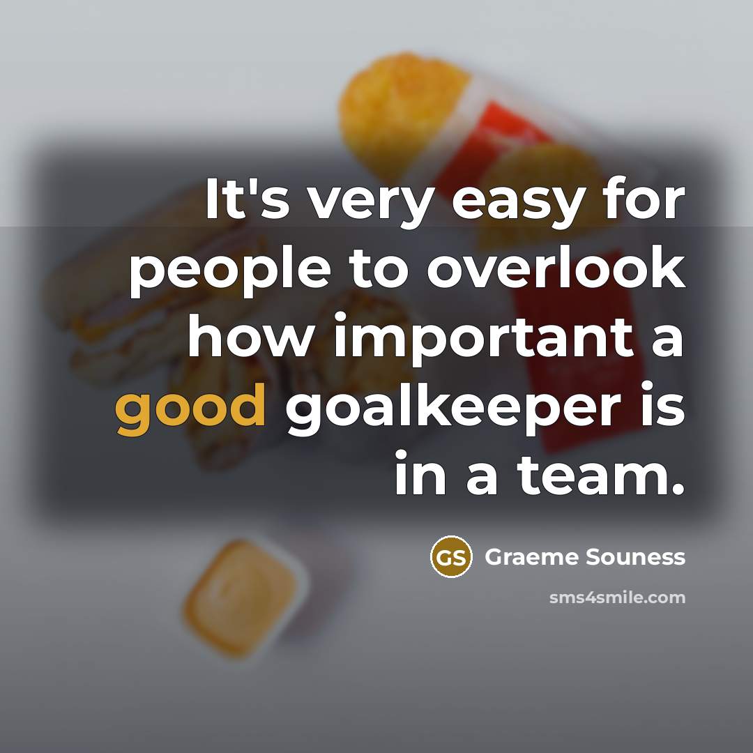 “It's very easy for people to overlook how important a…” quote by Graeme Souness