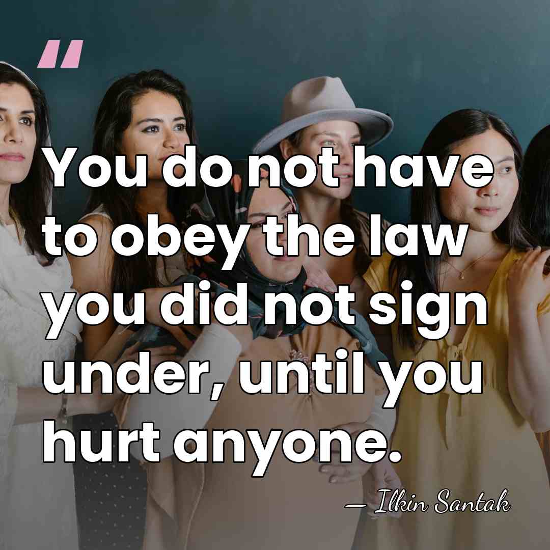 You do not have to obey the law you did not sign&hellip; - Ilkin Santak