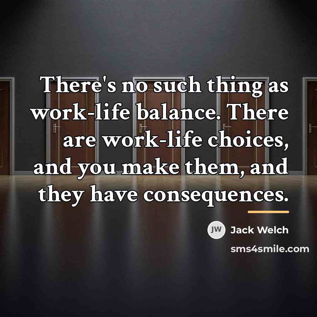 “There's no such thing as work-life balance. There are work-life…” quote by Jack Welch