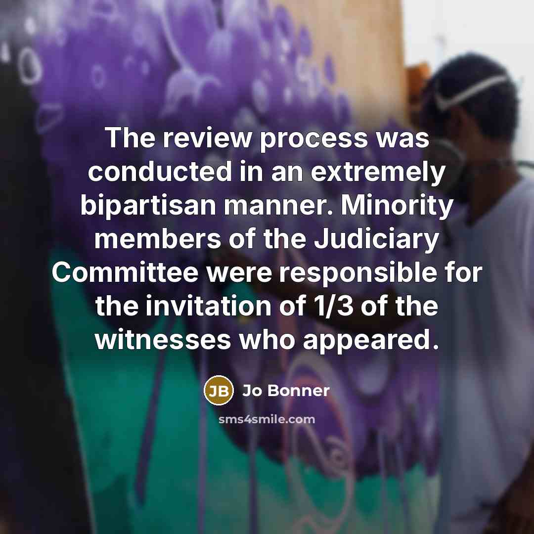 “The review process was conducted in an extremely bipartisan manner.…” quote by Jo Bonner