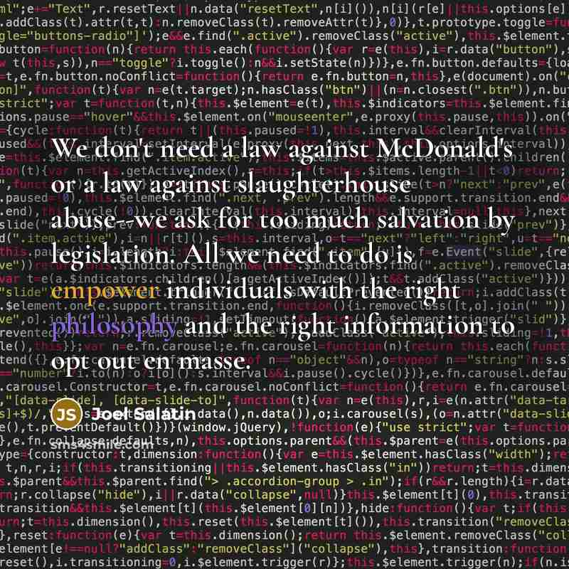 “We don't need a law against McDonald's or a law…” quote by Joel Salatin