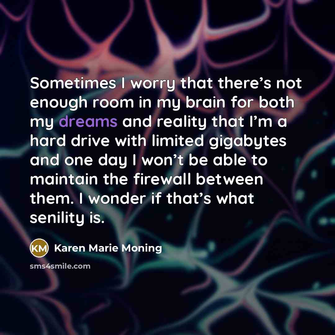 “Sometimes I worry that there’s not enough room in my…” quote by Karen Marie Moning