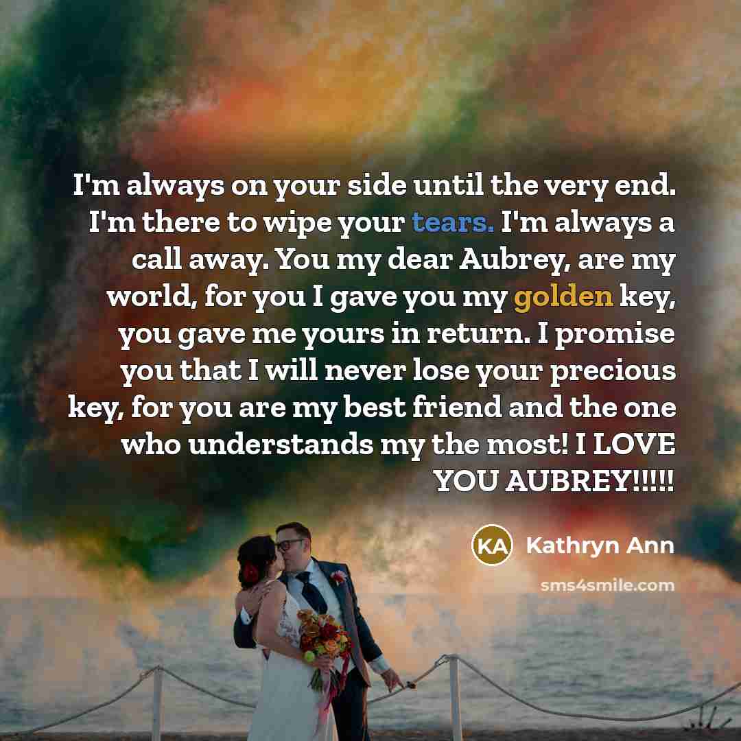 “I'm always on your side until the very end. I'm…” quote by Kathryn Ann