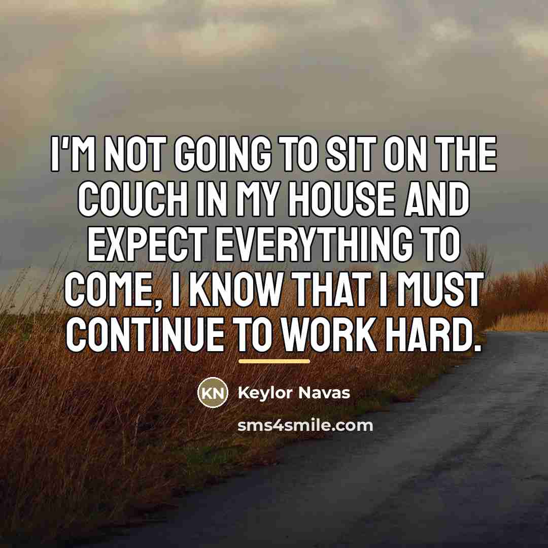 “I'm not going to sit on the couch in my…” quote by Keylor Navas