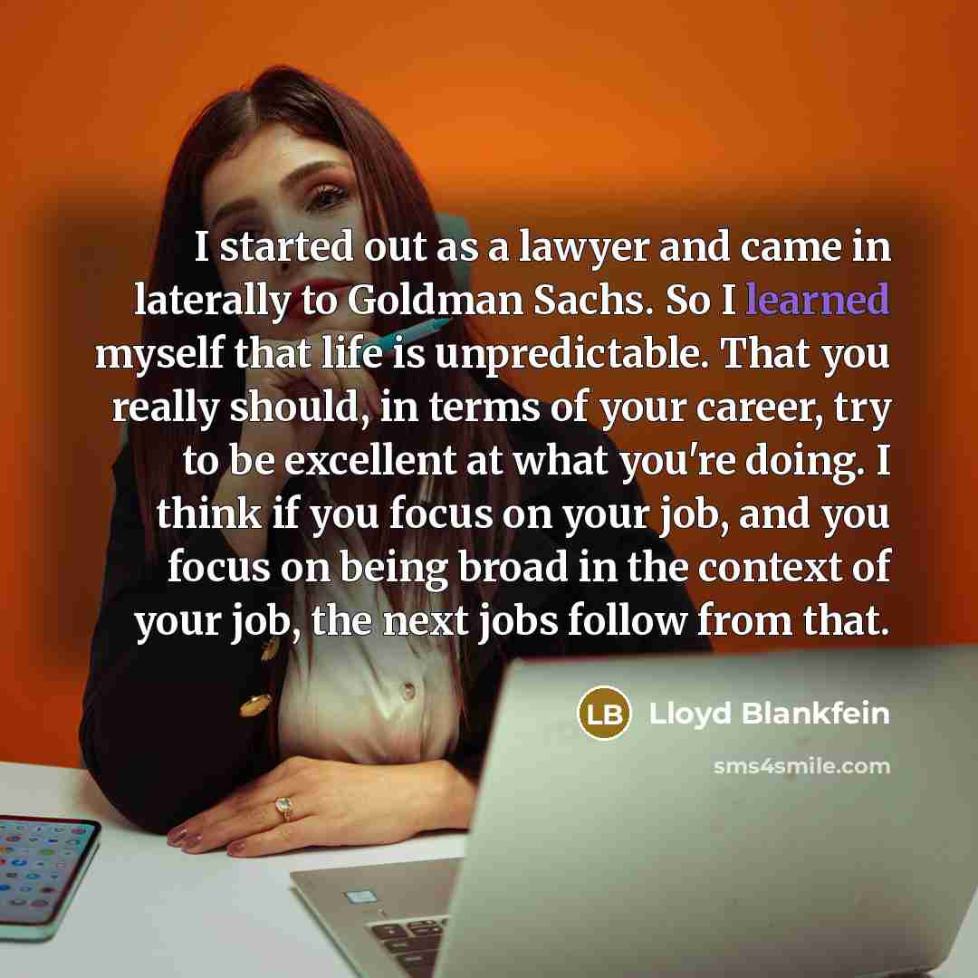 “I started out as a lawyer and came in laterally…” quote by Lloyd Blankfein