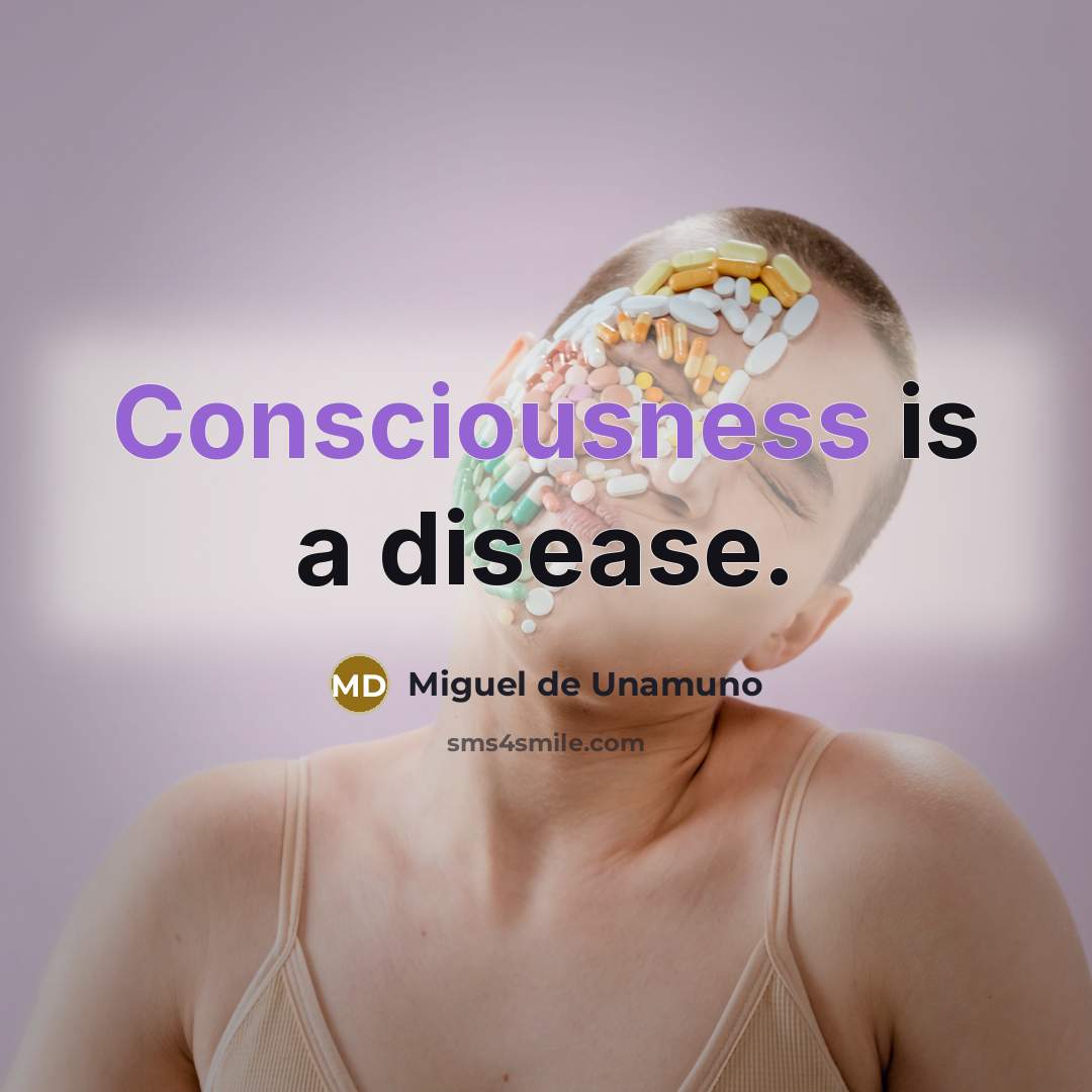 “Consciousness is a disease.…” quote by Miguel de Unamuno