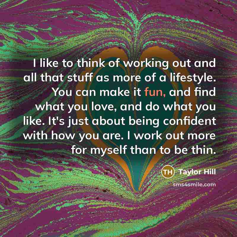 “I like to think of working out and all that…” quote by Taylor Hill