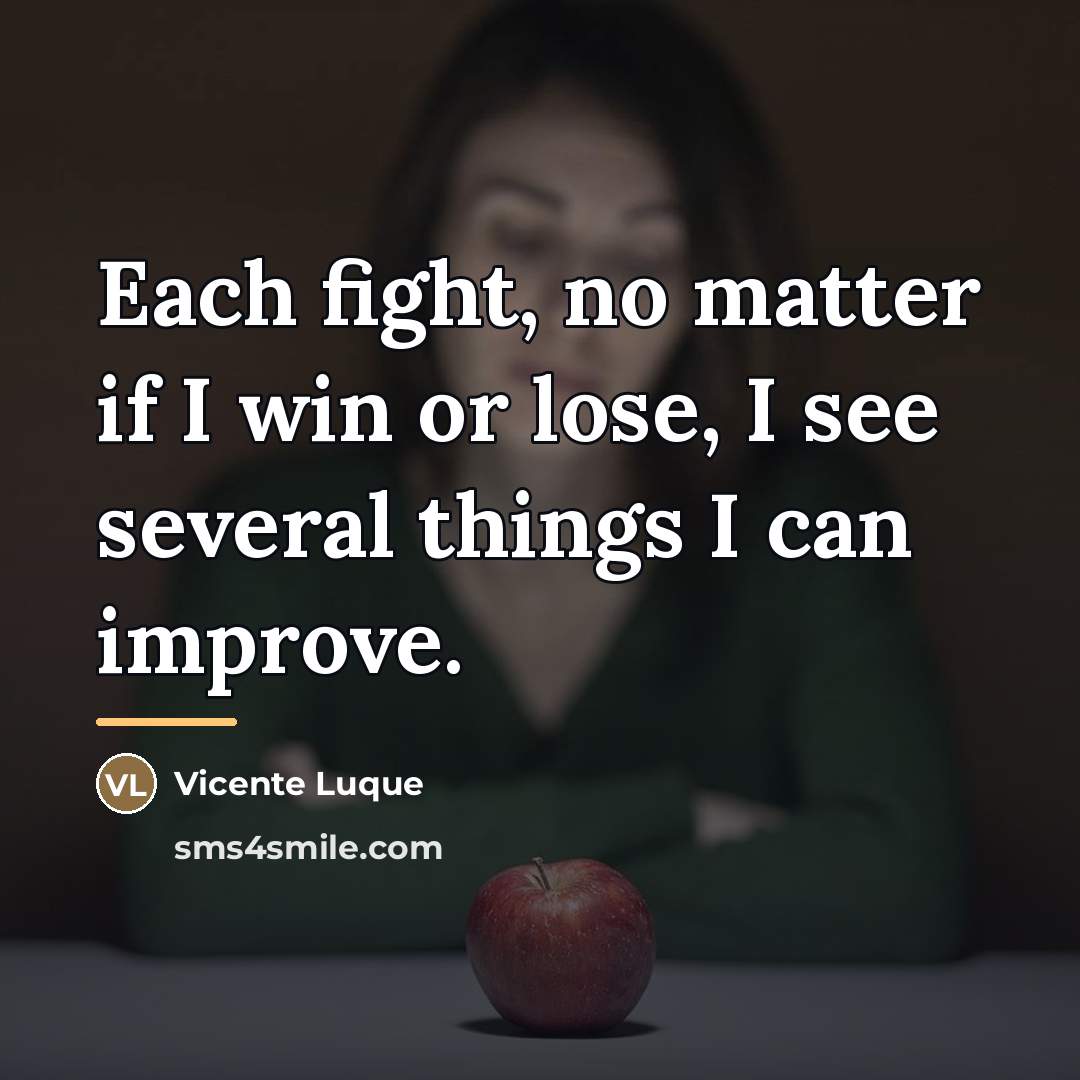 “Each fight, no matter if I win or lose, I…” quote by Vicente Luque