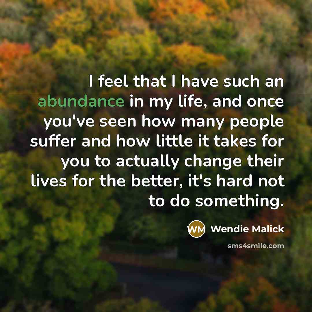 “I feel that I have such an abundance in my…” quote by Wendie Malick