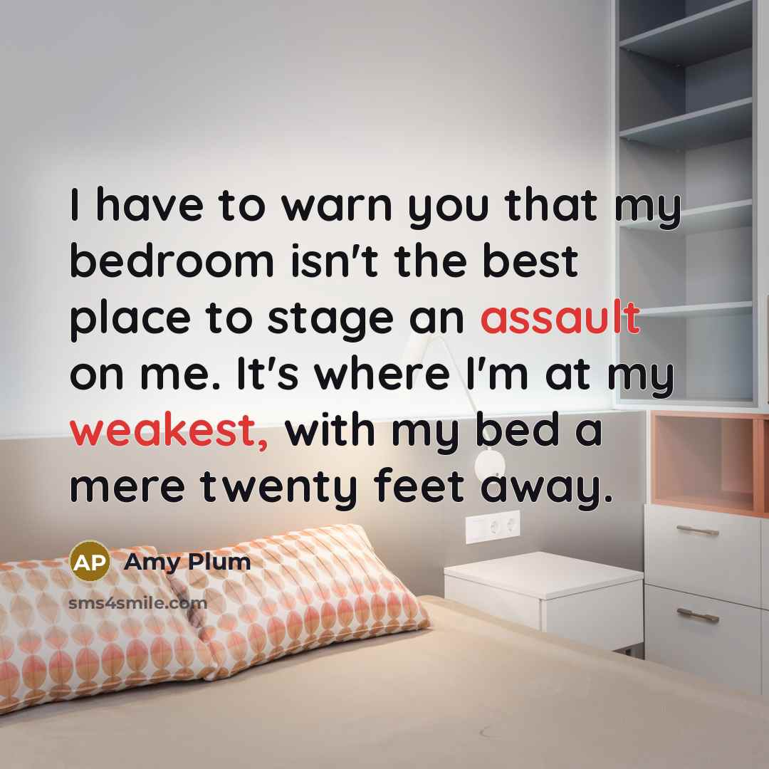 “I have to warn you that my bedroom isn't the…” quote by Amy Plum