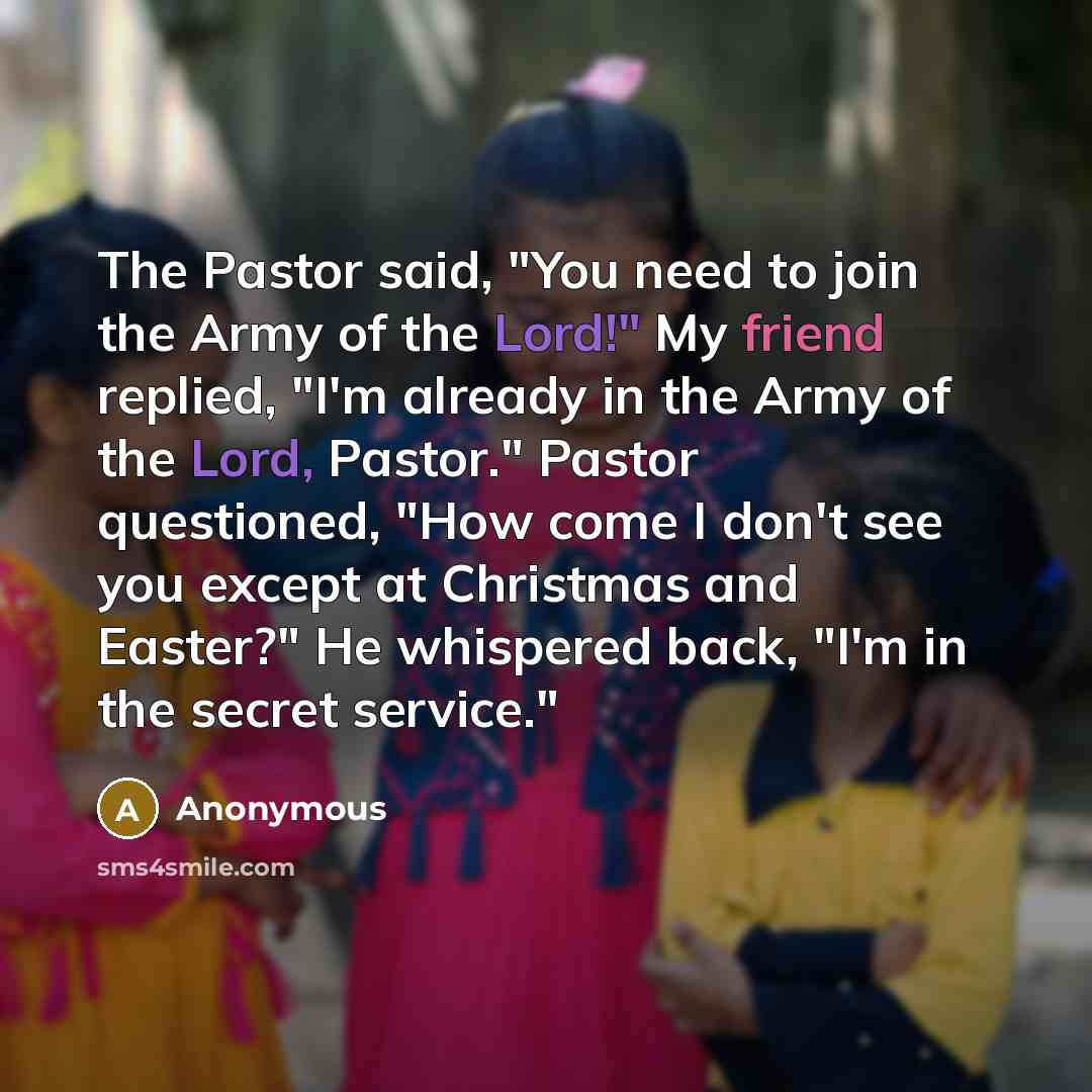 “The Pastor said, "You need to join the Army of…” quote by Anonymous
