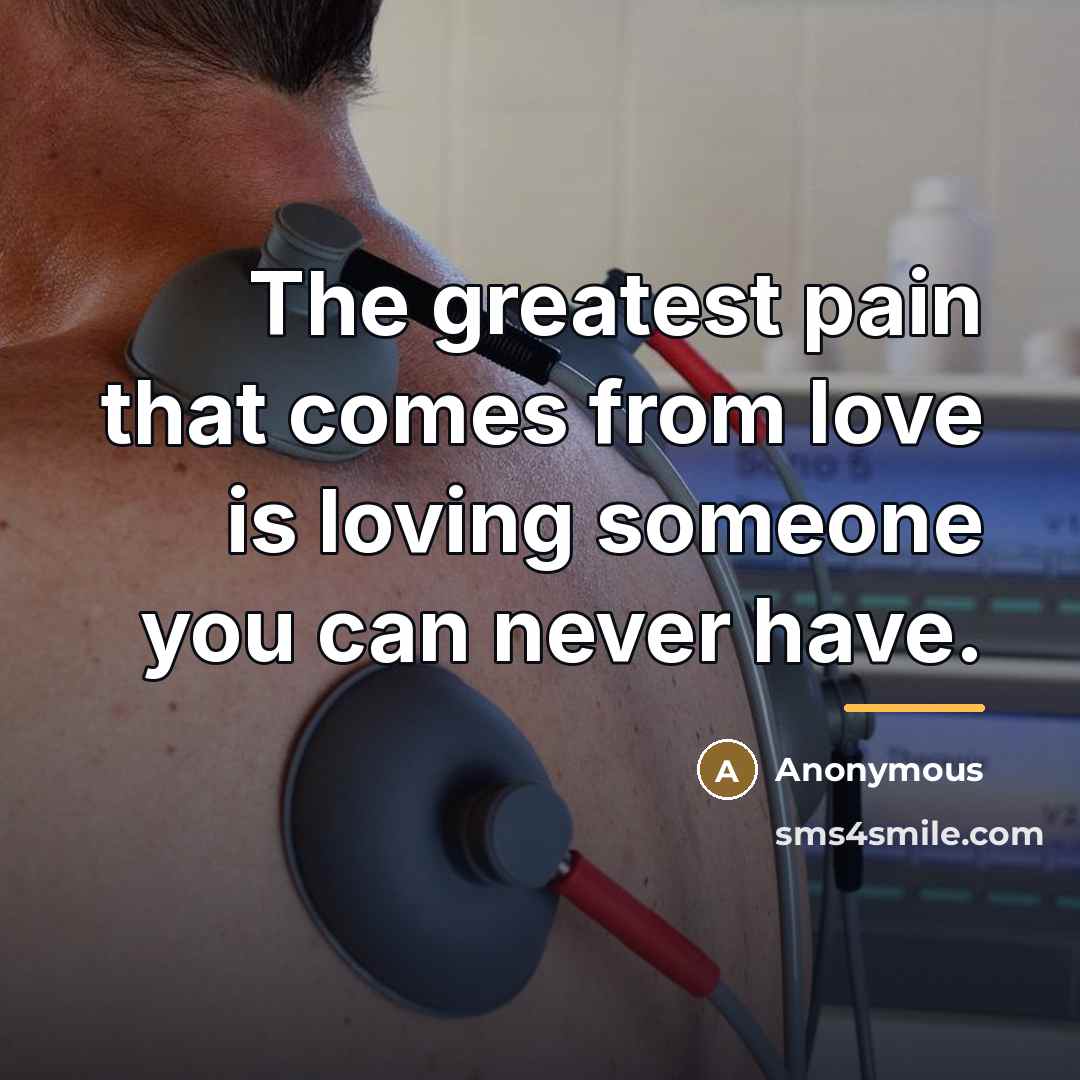 “The greatest pain that comes from love is loving someone…” quote by Anonymous