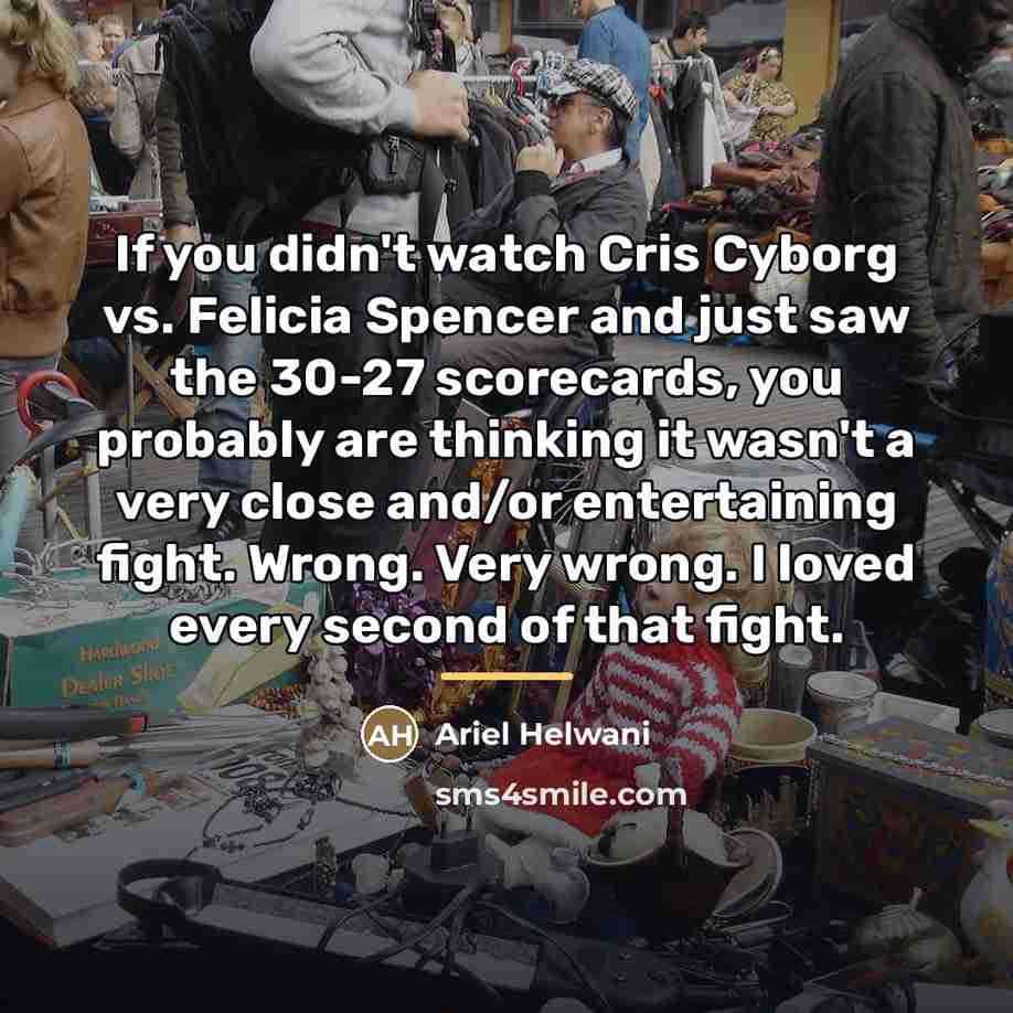 “If you didn't watch Cris Cyborg vs. Felicia Spencer and…” quote by Ariel Helwani