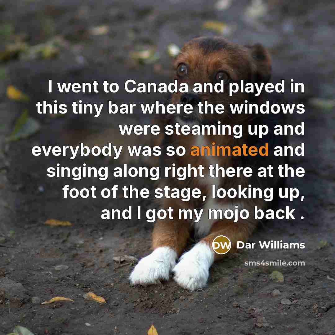 “I went to Canada and played in this tiny bar…” quote by Dar Williams