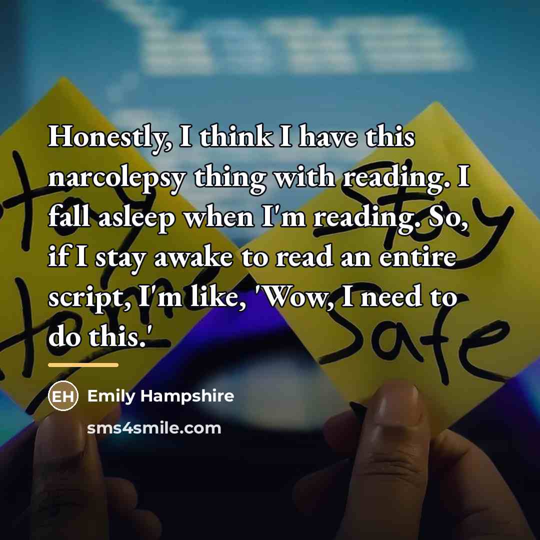 “Honestly, I think I have this narcolepsy thing with reading.…” quote by Emily Hampshire