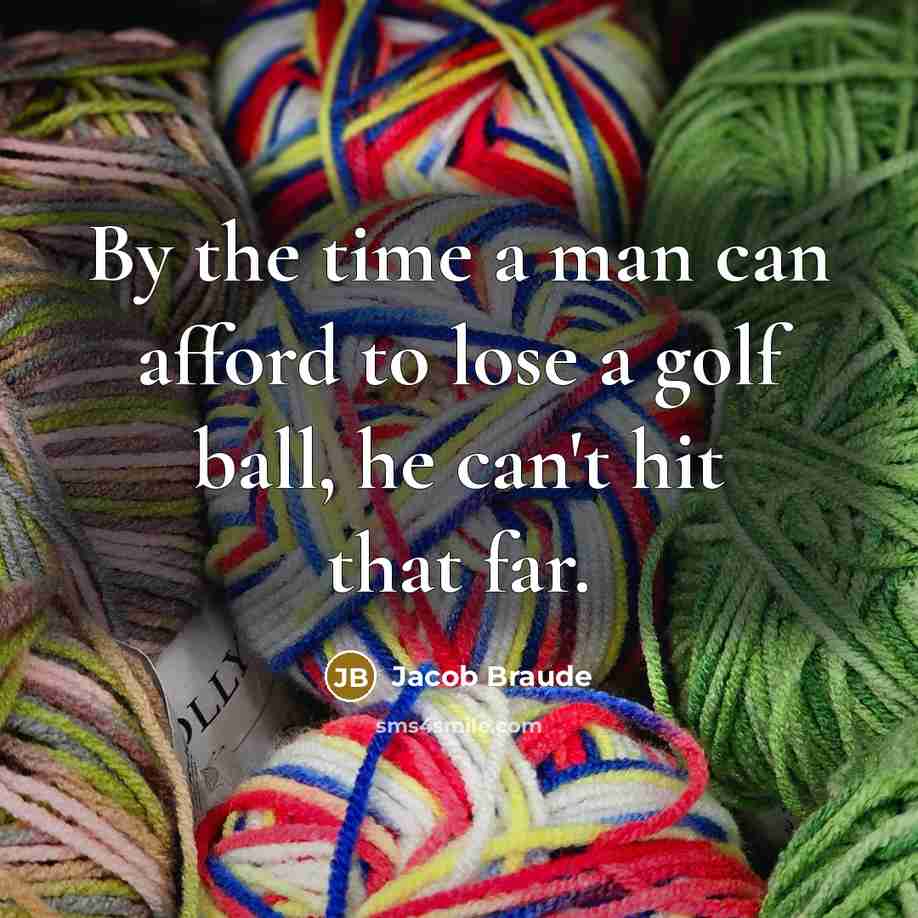 “By the time a man can afford to lose a…” quote by Jacob Braude