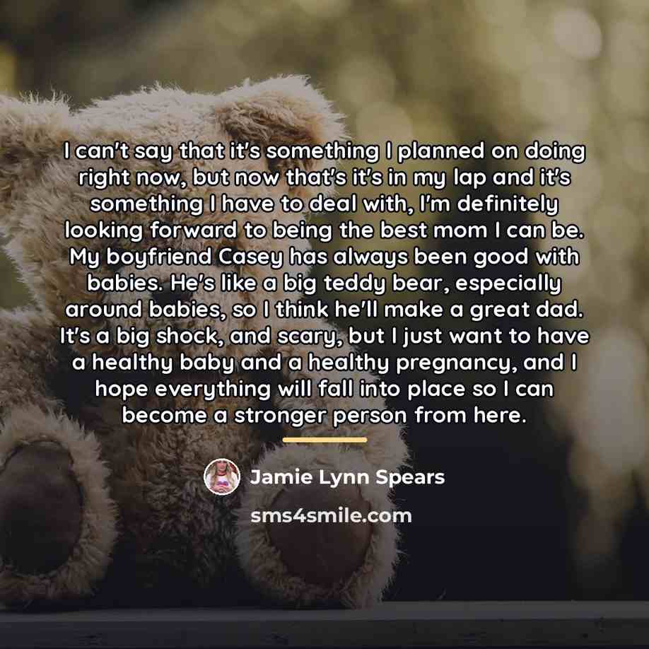 “I can't say that it's something I planned on doing…” quote by Jamie Lynn Spears