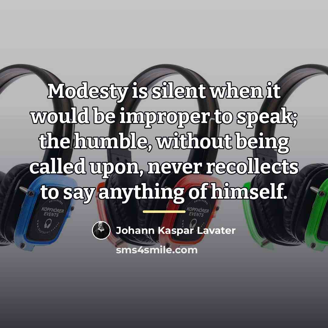 “Modesty is silent when it would be improper to speak;…” quote by Johann Kaspar Lavater