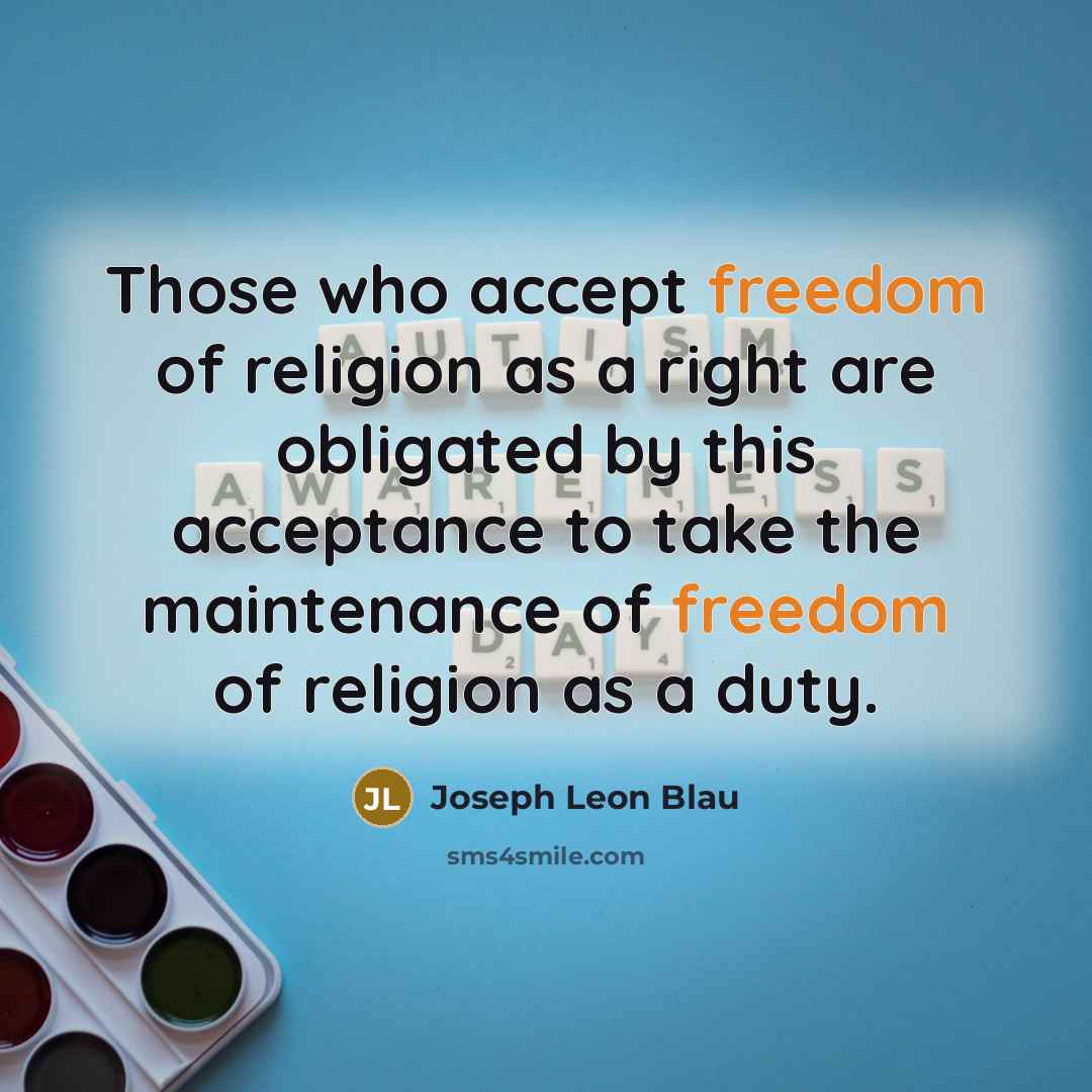 “Those who accept freedom of religion as a right are…” quote by Joseph Leon Blau