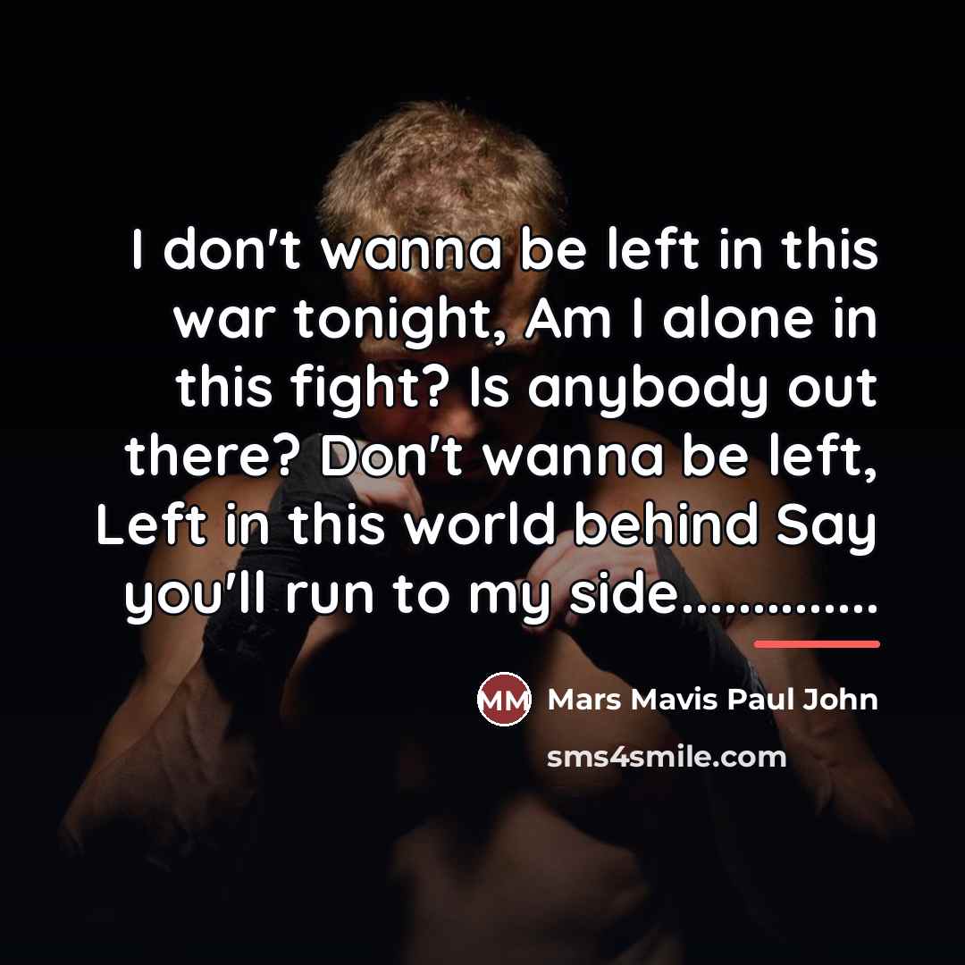 “I don't wanna be left in this war tonight, Am…” quote by Mars Mavis Paul John