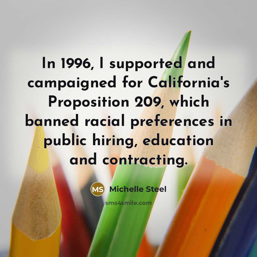 “In 1996, I supported and campaigned for California's Proposition 209,…” quote by Michelle Steel