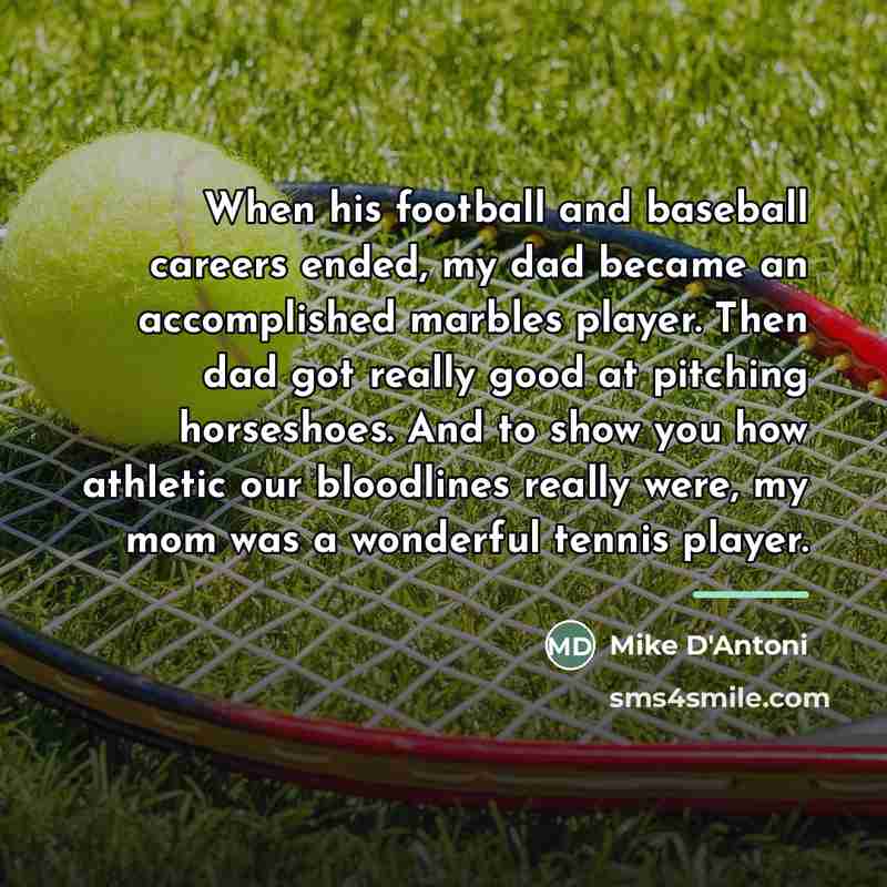 “When his football and baseball careers ended, my dad became…” quote by Mike D'Antoni