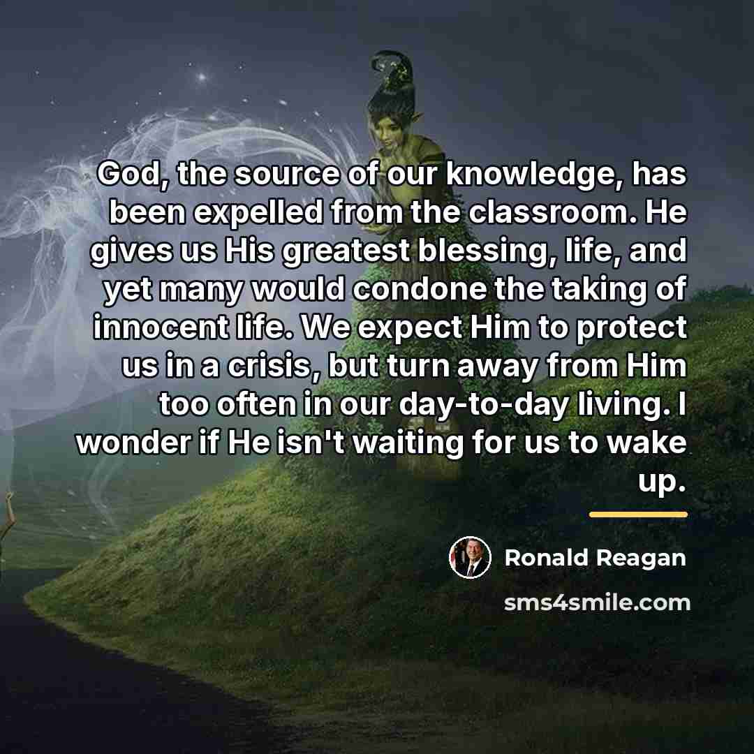 “God, the source of our knowledge, has been expelled from…” quote by Ronald Reagan