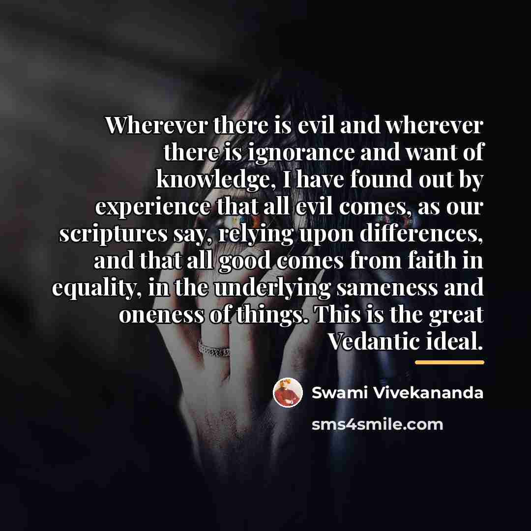 “Wherever there is evil and wherever there is ignorance and…” quote by Swami Vivekananda