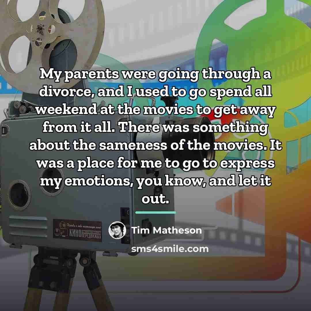 “My parents were going through a divorce, and I used…” quote by Tim Matheson
