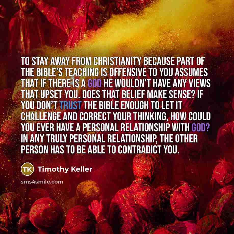 “To stay away from Christianity because part of the Bible’s…” quote by Timothy Keller