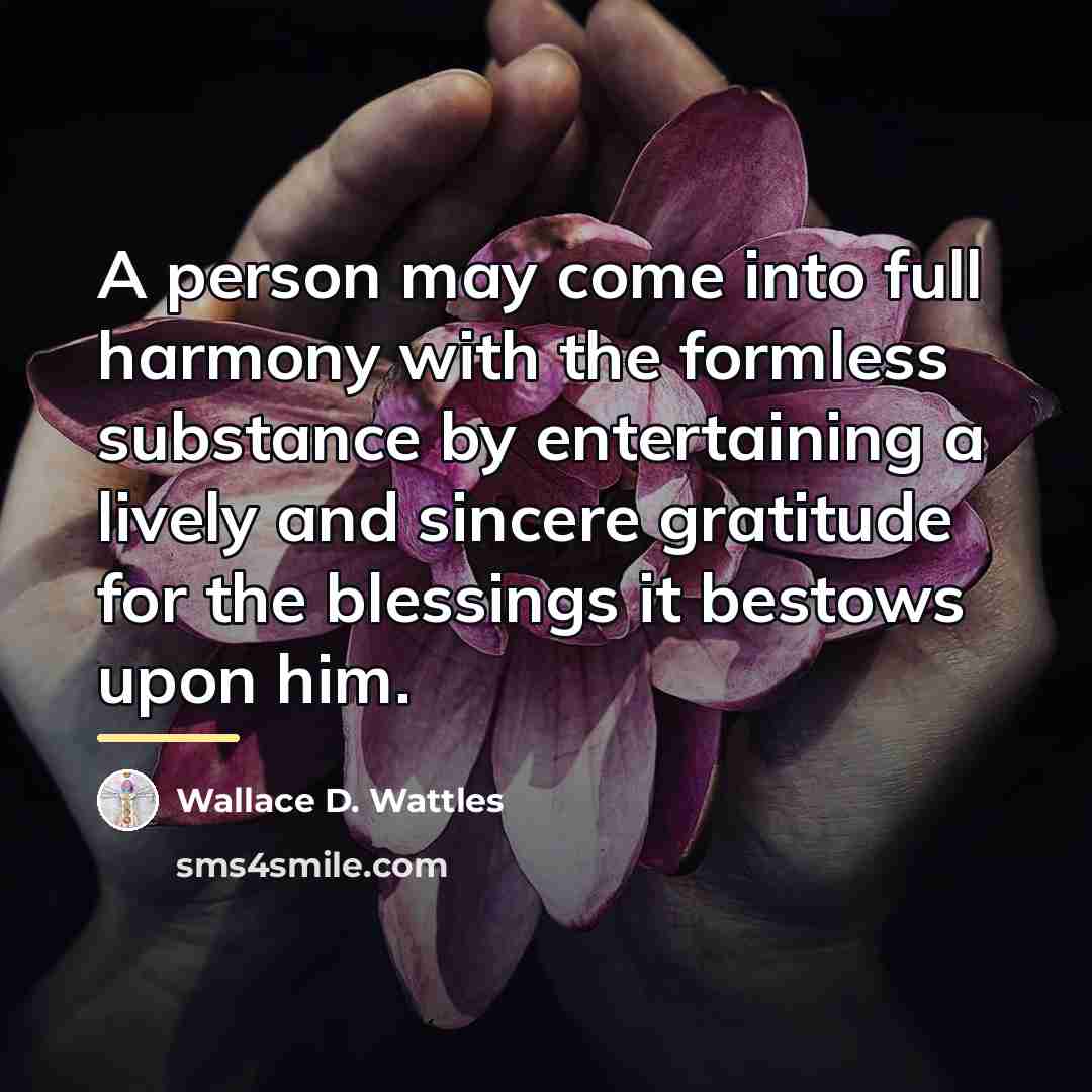 “A person may come into full harmony with the formless…” quote by Wallace D. Wattles