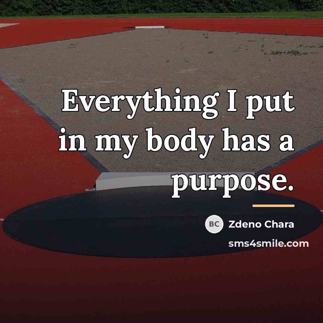 “Everything I put in my body has a purpose.…” quote by Zdeno Chara