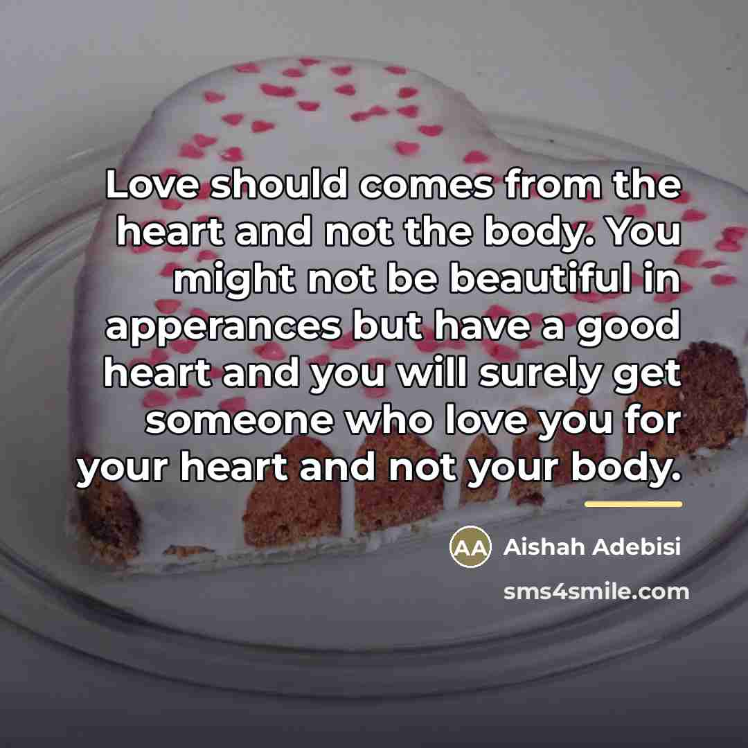 “Love should comes from the heart and not the body.…” quote by Aishah Adebisi