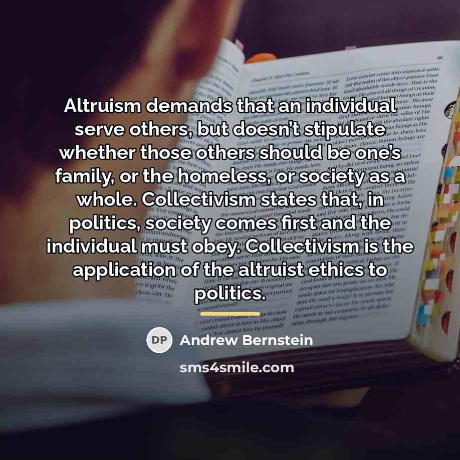 “Altruism demands that an individual serve others, but doesn’t stipulate…” quote by Andrew Bernstein