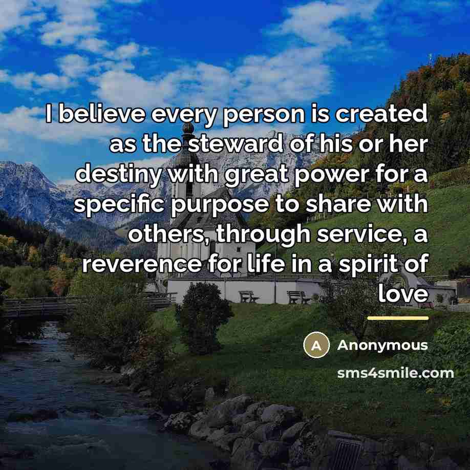 “I believe every person is created as the steward of…” quote by Anonymous