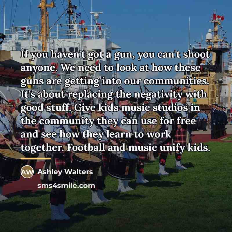 “If you haven't got a gun, you can't shoot anyone.…” quote by Ashley Walters