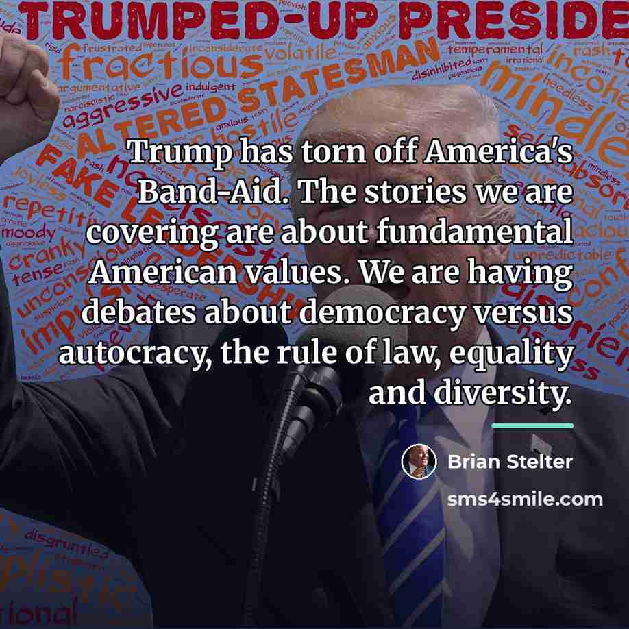 “Trump has torn off America's Band-Aid. The stories we are…” quote by Brian Stelter
