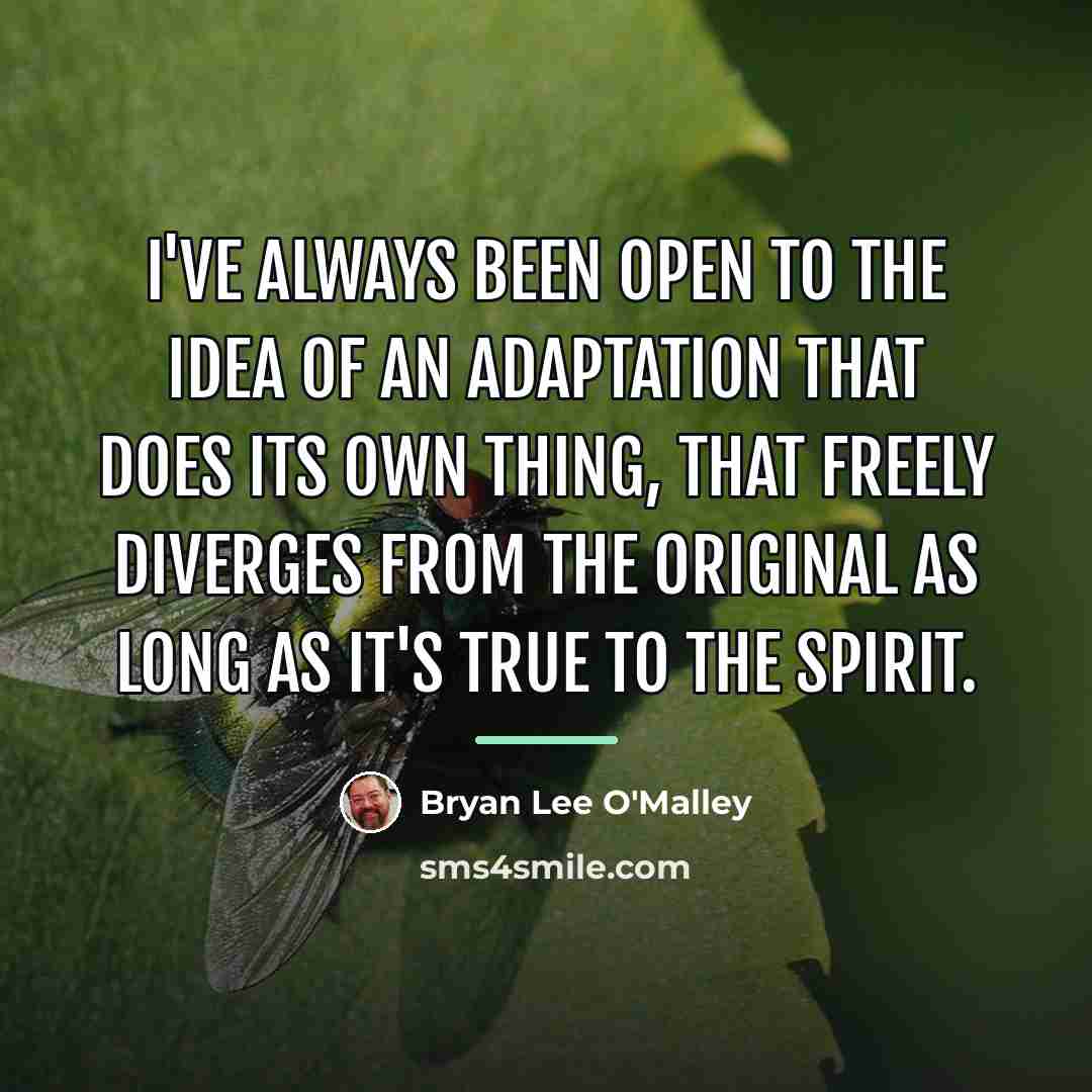 “I've always been open to the idea of an adaptation…” quote by Bryan Lee O'Malley