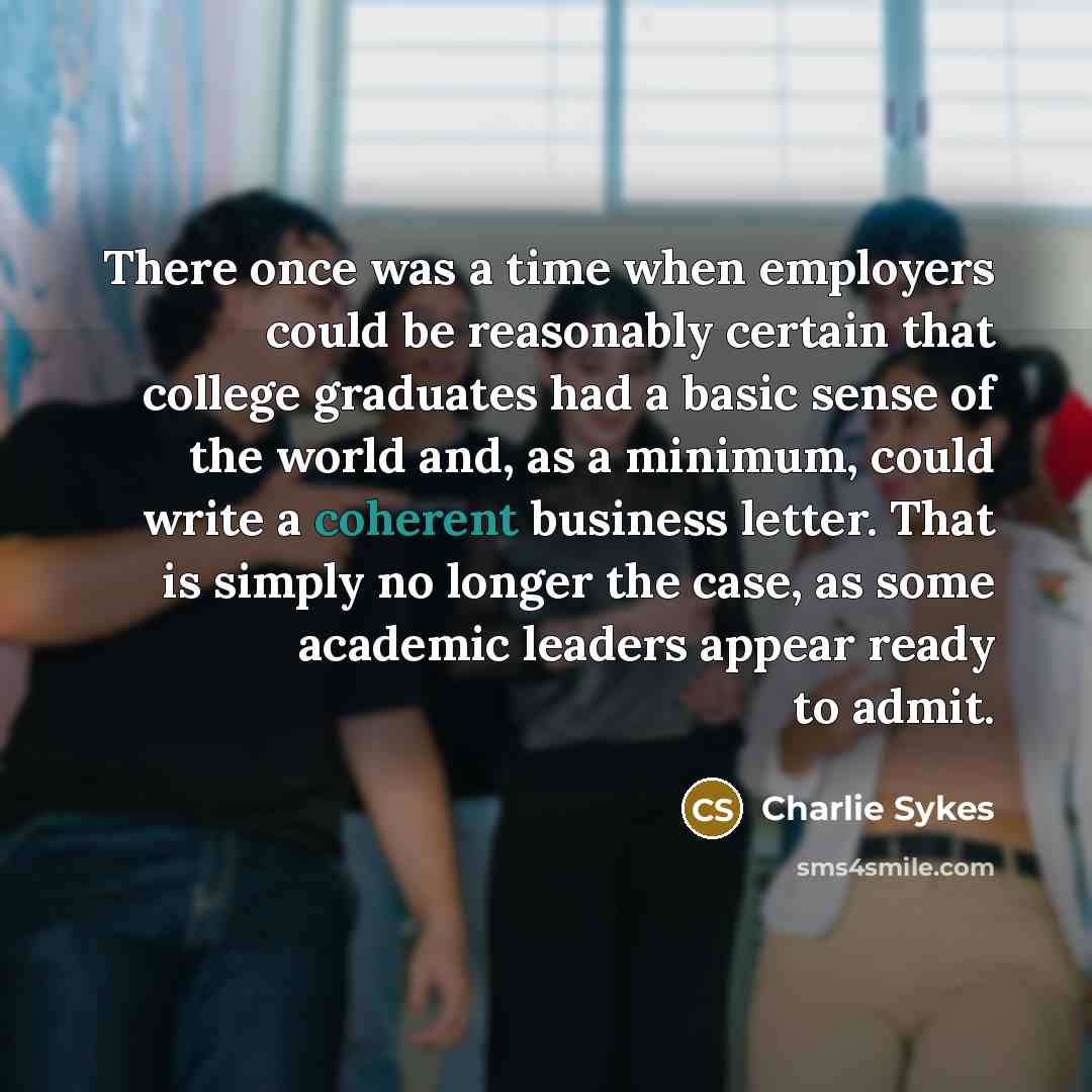 “There once was a time when employers could be reasonably…” quote by Charlie Sykes