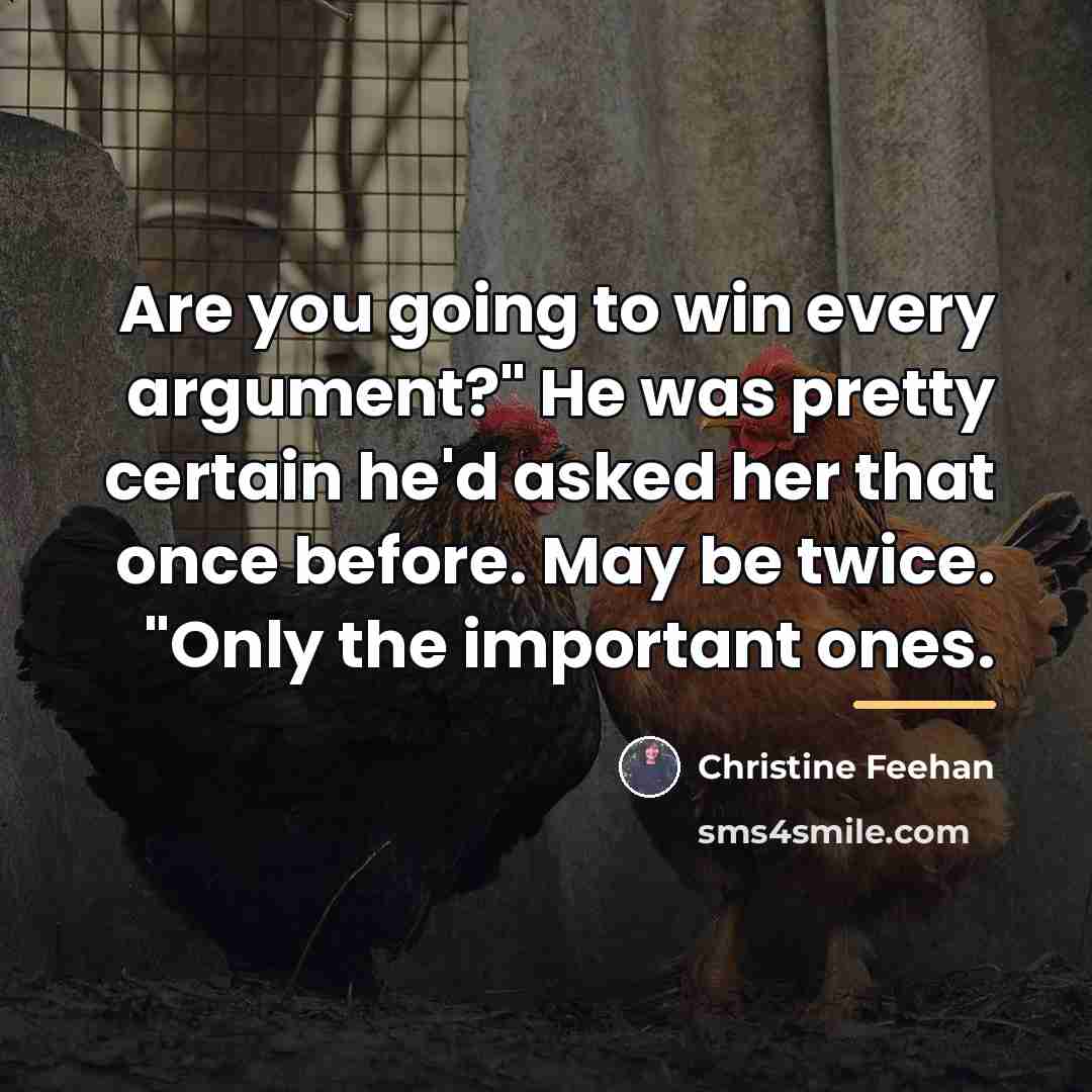 “Are you going to win every argument?" He was pretty…” quote by Christine Feehan