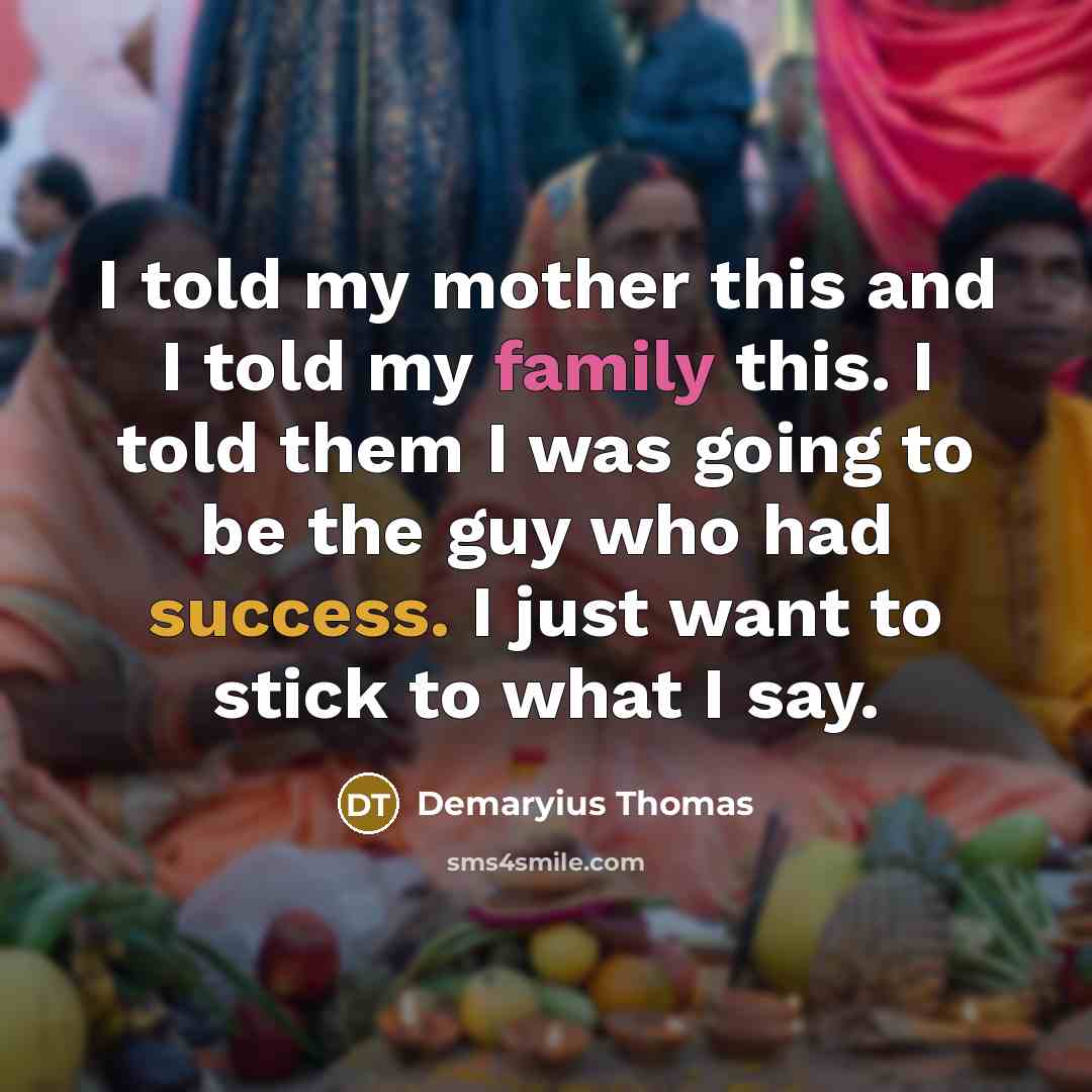 “I told my mother this and I told my family…” quote by Demaryius Thomas