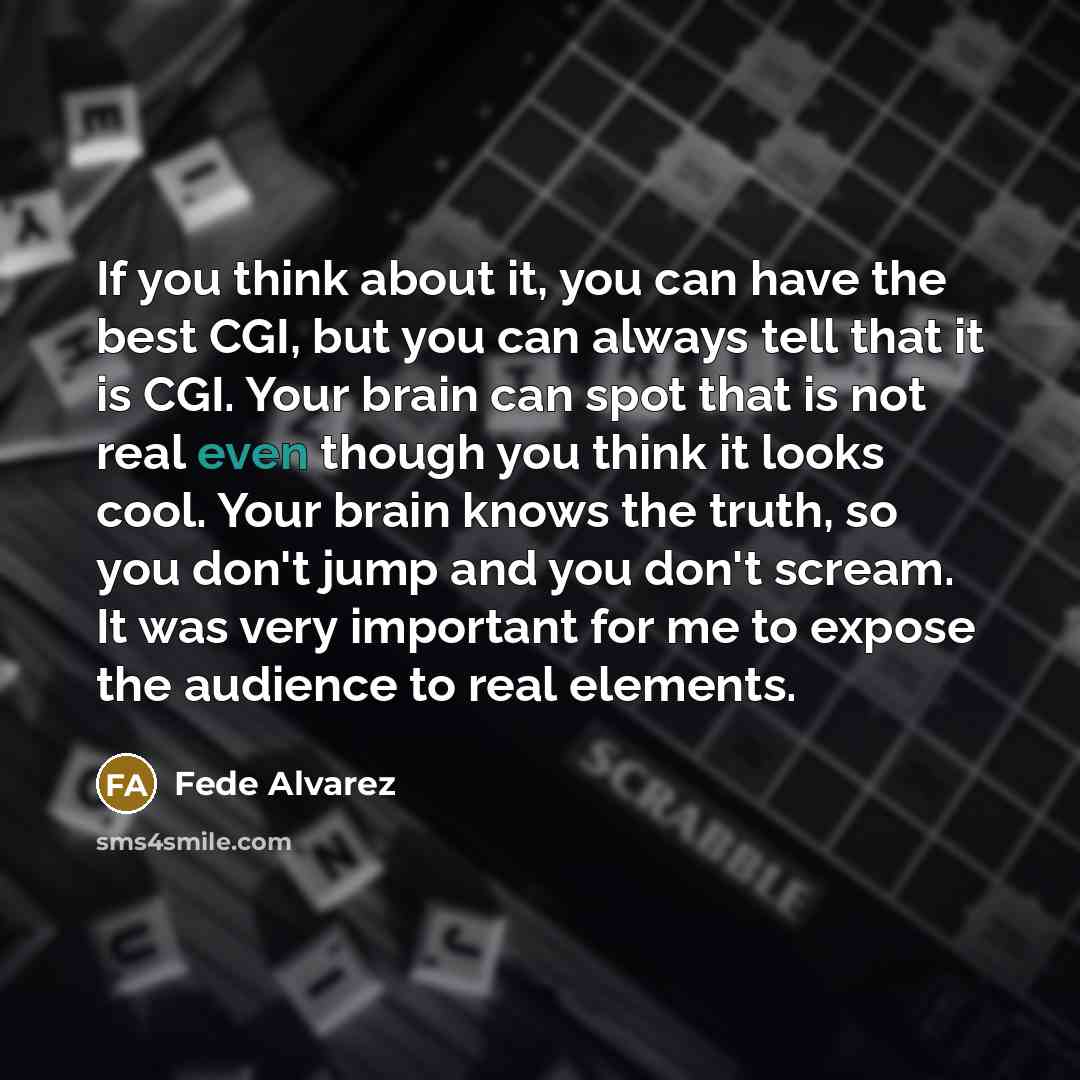“If you think about it, you can have the best…” quote by Fede Alvarez