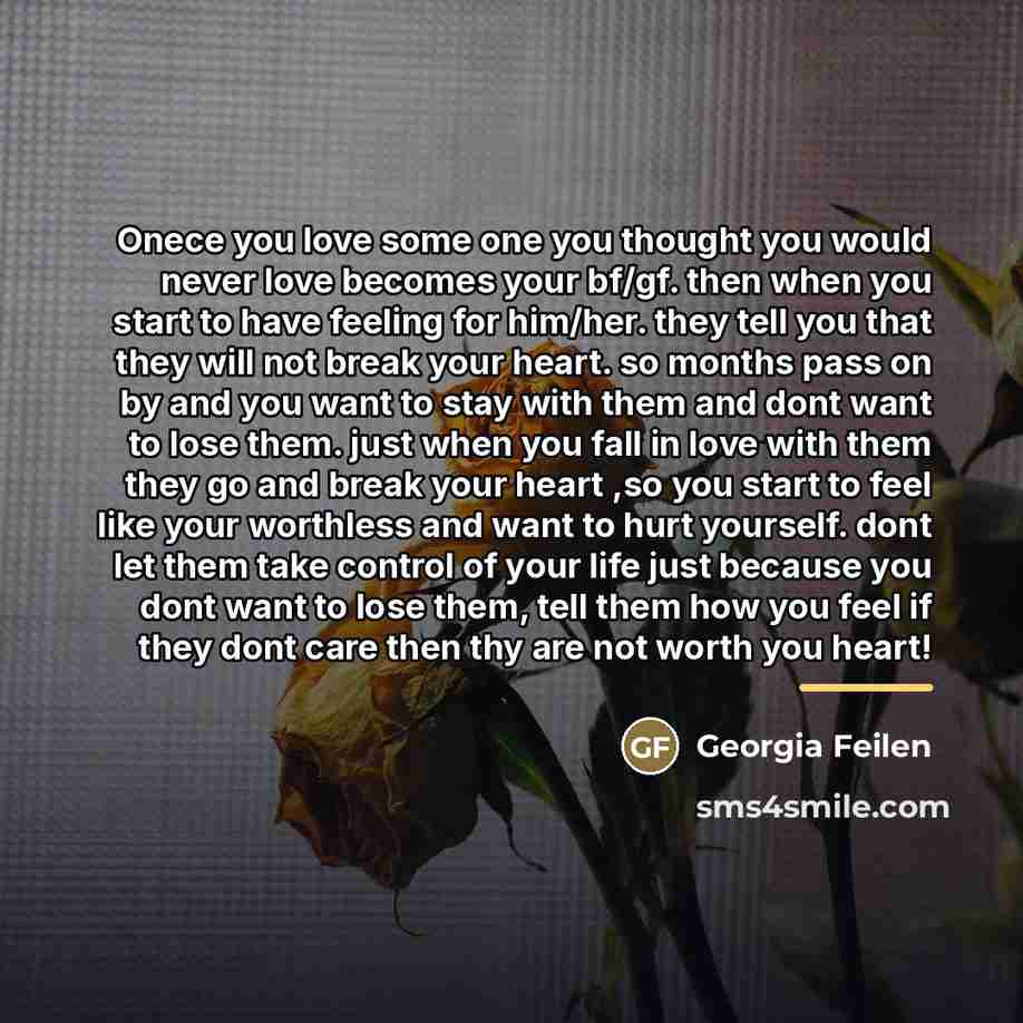 “Onece you love some one you thought you would never…” quote by Georgia Feilen