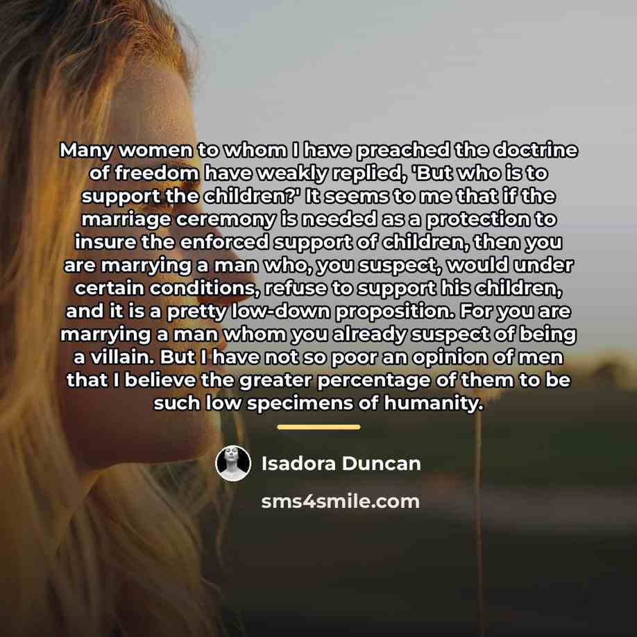 “Many women to whom I have preached the doctrine of…” quote by Isadora Duncan